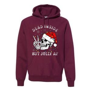 Christmas Skeleton Dead Inside But Jolly Af Christmas Premium Hoodie