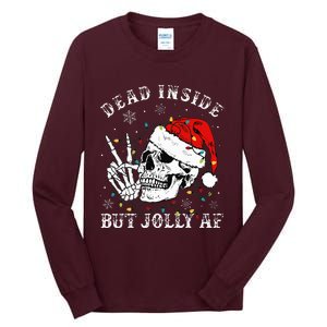 Christmas Skeleton Dead Inside But Jolly Af Christmas Tall Long Sleeve T-Shirt