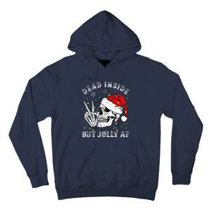 Christmas Skeleton Dead Inside But Jolly Af Christmas Tall Hoodie