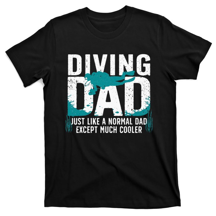 Cool Scuba Diving For Dad Men Ocean Scuba Diver Instructor T-Shirt