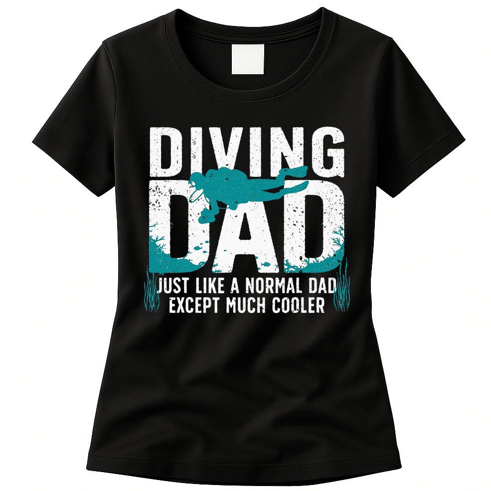 Cool Scuba Diving For Dad Men Ocean Scuba Diver Instructor Womens T-Shirt