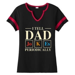 Cool Science Dad Joke I Tell Dad Jokes Periodically Ladies Halftime Notch Neck Tee