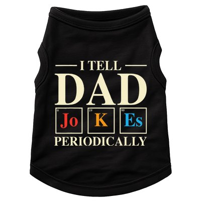Cool Science Dad Joke I Tell Dad Jokes Periodically Doggie Tank