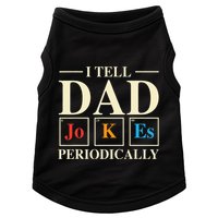 Cool Science Dad Joke I Tell Dad Jokes Periodically Doggie Tank
