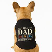 Cool Science Dad Joke I Tell Dad Jokes Periodically Doggie Tank
