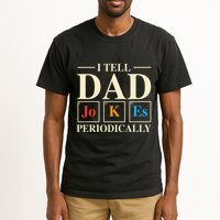 Cool Science Dad Joke I Tell Dad Jokes Periodically Tall T-Shirt