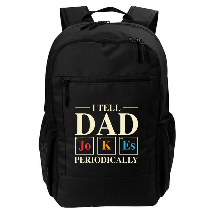 Cool Science Dad Joke I Tell Dad Jokes Periodically Backpack