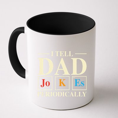 Cool Science Dad Joke I Tell Dad Jokes Periodically Mug