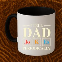 Cool Science Dad Joke I Tell Dad Jokes Periodically Mug