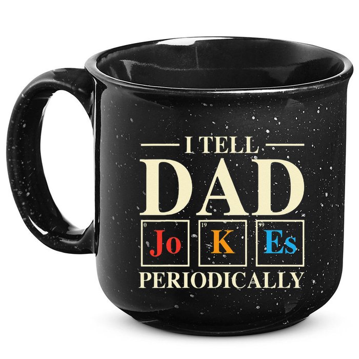 Cool Science Dad Joke I Tell Dad Jokes Periodically 15oz Campfire Ceramic Mug