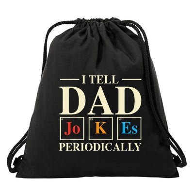 Cool Science Dad Joke I Tell Dad Jokes Periodically Drawstring Bag
