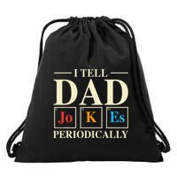 Cool Science Dad Joke I Tell Dad Jokes Periodically Drawstring Bag