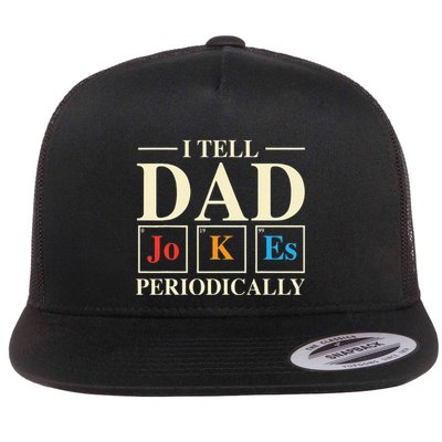 Cool Science Dad Joke I Tell Dad Jokes Periodically Flatbill Hat