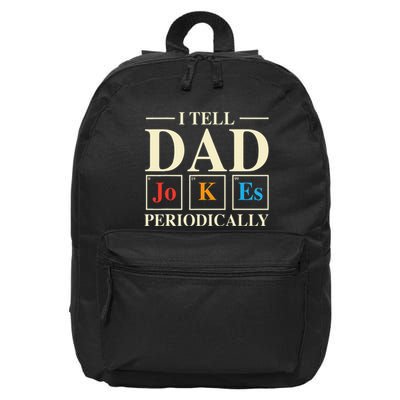 Cool Science Dad Joke I Tell Dad Jokes Periodically 16 in Basic Backpack