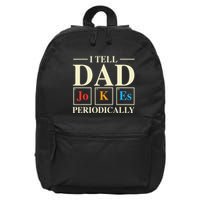 Cool Science Dad Joke I Tell Dad Jokes Periodically 16 in Basic Backpack