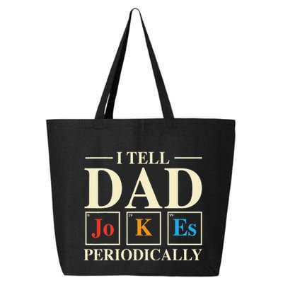 Cool Science Dad Joke I Tell Dad Jokes Periodically 25L Jumbo Tote