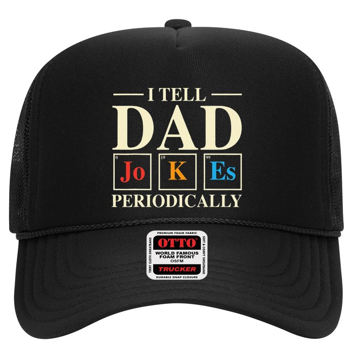 Cool Science Dad Joke I Tell Dad Jokes Periodically Trucker Hat