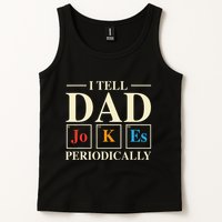 Cool Science Dad Joke I Tell Dad Jokes Periodically Tank Top
