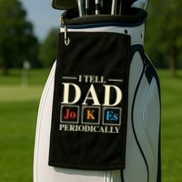 Cool Science Dad Joke I Tell Dad Jokes Periodically Golf Towel