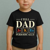 Cool Science Dad Joke I Tell Dad Jokes Periodically Toddler T-Shirt