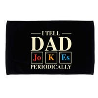 Cool Science Dad Joke I Tell Dad Jokes Periodically Microfiber Hand Towel