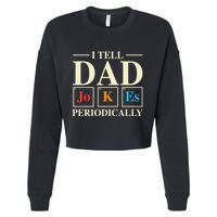 Cool Science Dad Joke I Tell Dad Jokes Periodically Cropped Pullover Crew