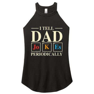 Cool Science Dad Joke I Tell Dad Jokes Periodically Women's Perfect Tri Rocker Tank