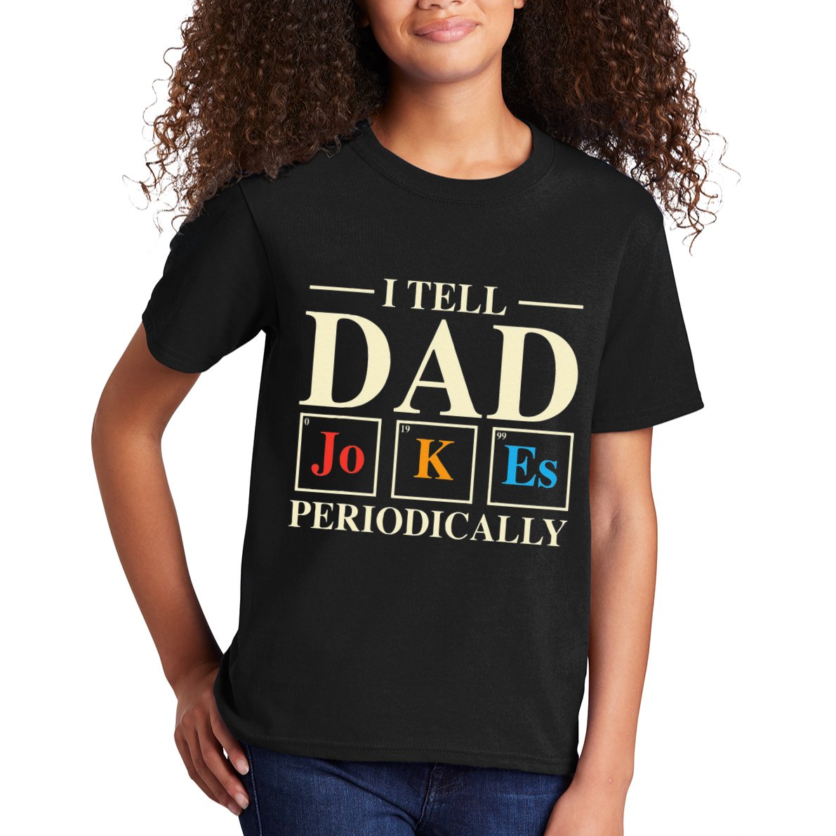 Cool Science Dad Joke I Tell Dad Jokes Periodically Kids T-Shirt
