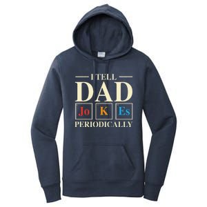 Cool Science Dad Joke I Tell Dad Jokes Periodically Women's Pullover Hoodie