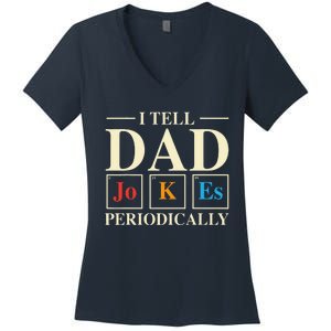 Cool Science Dad Joke I Tell Dad Jokes Periodically Women's V-Neck T-Shirt