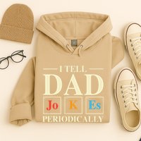 Cool Science Dad Joke I Tell Dad Jokes Periodically Hoodie