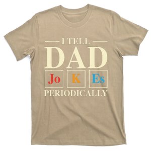 Cool Science Dad Joke I Tell Dad Jokes Periodically T-Shirt