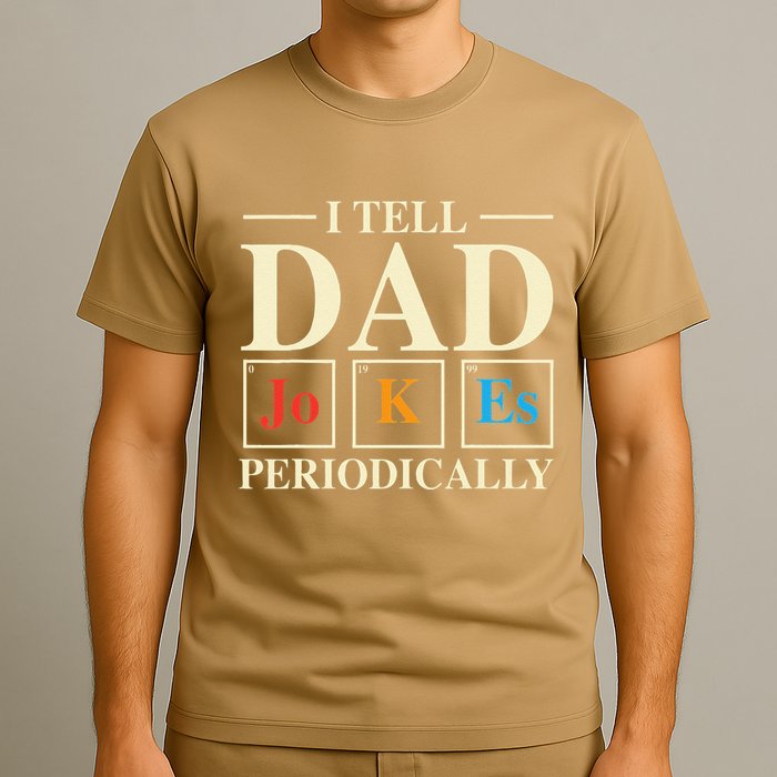 Cool Science Dad Joke I Tell Dad Jokes Periodically T-Shirt