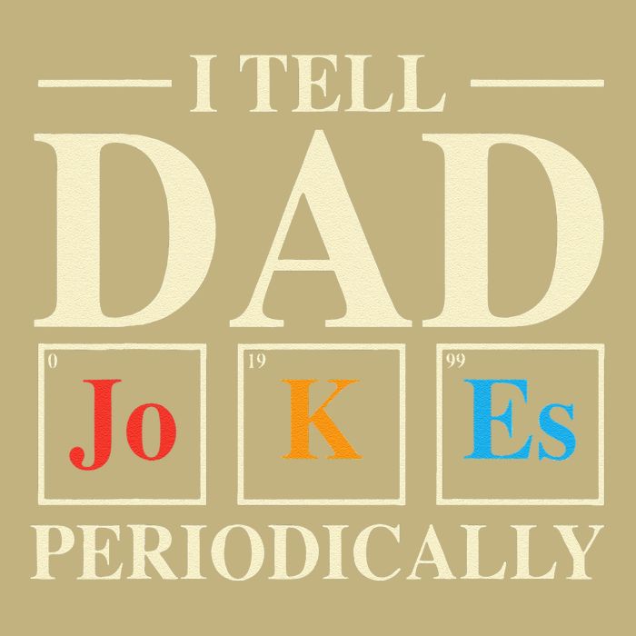 Cool Science Dad Joke I Tell Dad Jokes Periodically Button