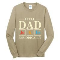 Cool Science Dad Joke I Tell Dad Jokes Periodically Tall Long Sleeve T-Shirt