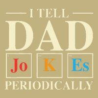 Cool Science Dad Joke I Tell Dad Jokes Periodically Magnet