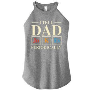 Cool Science Dad Joke I Tell Dad Jokes Periodically Women's Perfect Tri Rocker Tank