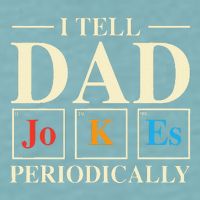 Cool Science Dad Joke I Tell Dad Jokes Periodically Sueded Cloud Jersey T-Shirt