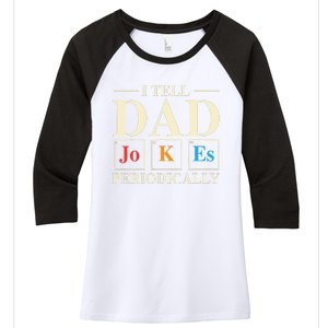 Cool Science Dad Joke I Tell Dad Jokes Periodically Women's Tri-Blend 3/4-Sleeve Raglan Shirt