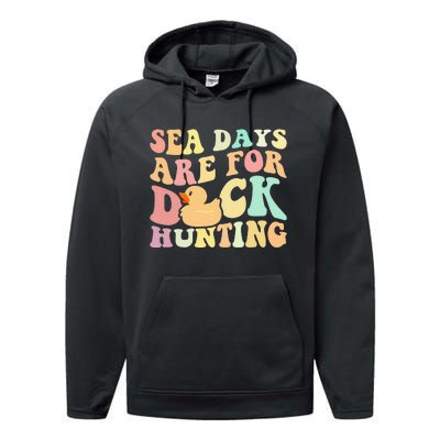 Cruising Sea Days Are For Duck Hunting Rubber Duck Cruise Performance Fleece Hoodie