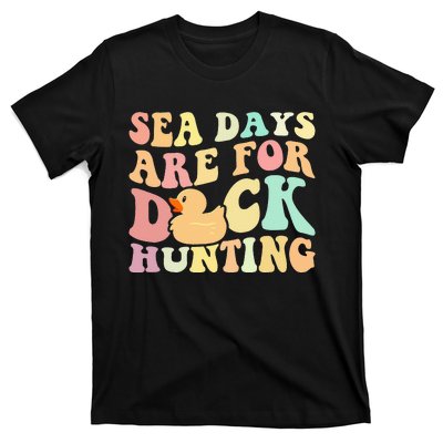 Cruising Sea Days Are For Duck Hunting Rubber Duck Cruise T-Shirt