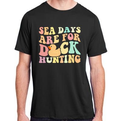 Cruising Sea Days Are For Duck Hunting Rubber Duck Cruise Adult ChromaSoft Performance T-Shirt