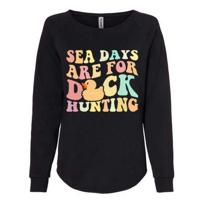 Cruising Sea Days Are For Duck Hunting Rubber Duck Cruise Womens California Wash Sweatshirt