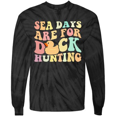 Cruising Sea Days Are For Duck Hunting Rubber Duck Cruise Tie-Dye Long Sleeve Shirt