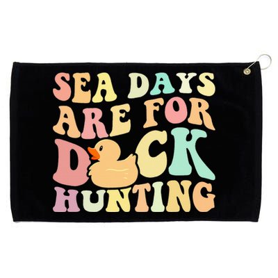 Cruising Sea Days Are For Duck Hunting Rubber Duck Cruise Grommeted Golf Towel