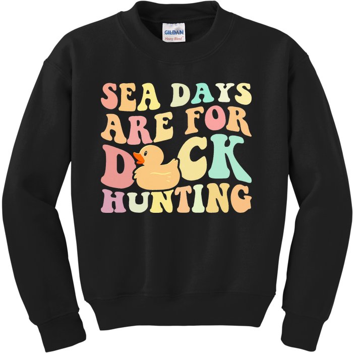 Cruising Sea Days Are For Duck Hunting Rubber Kids Sweatshirt