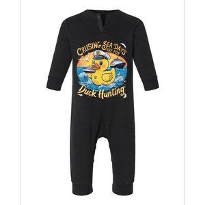 Cruising Sea Days Are For Duck Hunting Cool Cruise Trip Infant Fleece One Piece