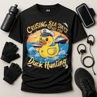 Cruising Sea Days Are For Duck Hunting Cool Cruise Trip Performance Shirt