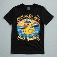 Cruising Sea Days Are For Duck Hunting Cool Cruise Trip T-Shirt
