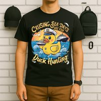 Cruising Sea Days Are For Duck Hunting Cool Cruise Trip T-Shirt